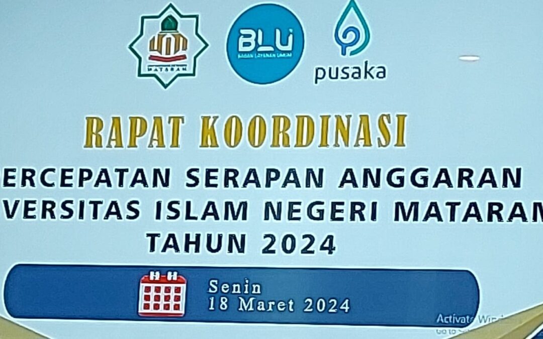 RAPAT KOORDINASI PERCEPATAN SERAPAN ANGGARAN UNIVERSITAS ISLAM NEGERI MATARAM