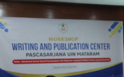 PASCASARJANA UIN MATARAM SELENGGARAKAN WORKSHOP AKSELERASI PENERBITAN JURNAL MENUJU INTERNASIONALISASI