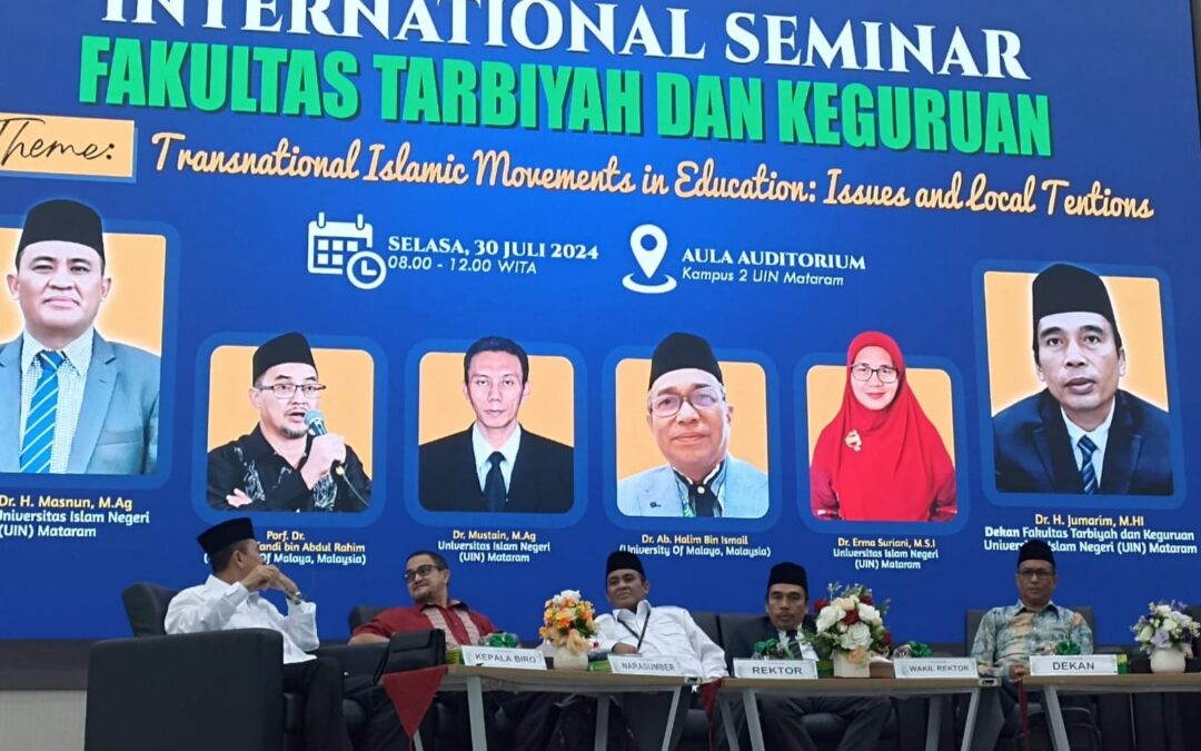 INTERNASIONALISASI KAMPUS :  FTK UIN MATARAM GELAR SEMINAR INTERNASIONAL  BERSAMA UNIVERSITAS MALAYA MALAYSIA