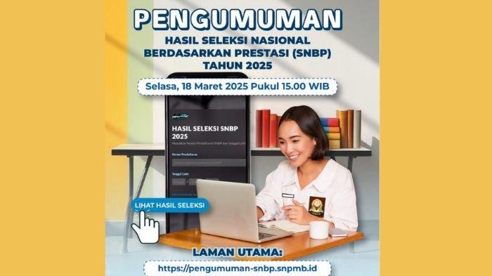 PENGUMUMAN HASIL SELEKSI NASIONAL BERDASARKAN PRESTASI (SNBP) TAHUN 2025
