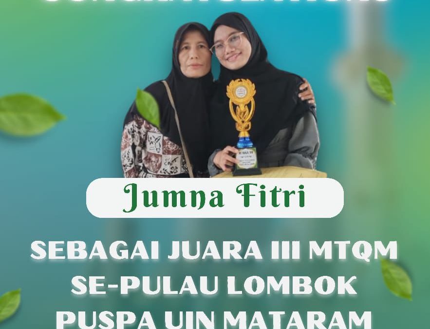 Ini Beda Kuliah di UIN Mataram: Mahasiswa TBI FTK UIN Mataram Bukan Hanya Pintar Bahasa Inggris tapi juga Pandai Mengaji dan Raih Juara 3 MTQ Se Pulau Lombok