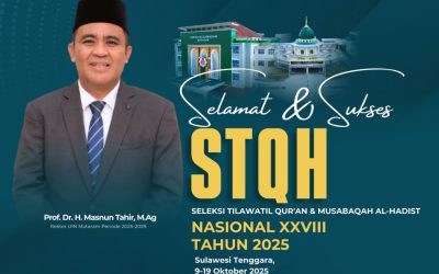 APRESIASI DAN DUKUNG PENUH STQH NASIONAL XXVIII DI SULAWESI TENGGARA: SYIAR AL-QUR’AN DAN HADIS UNTUK MERAWAT KERUKUNAN DAN LINGKUNGAN