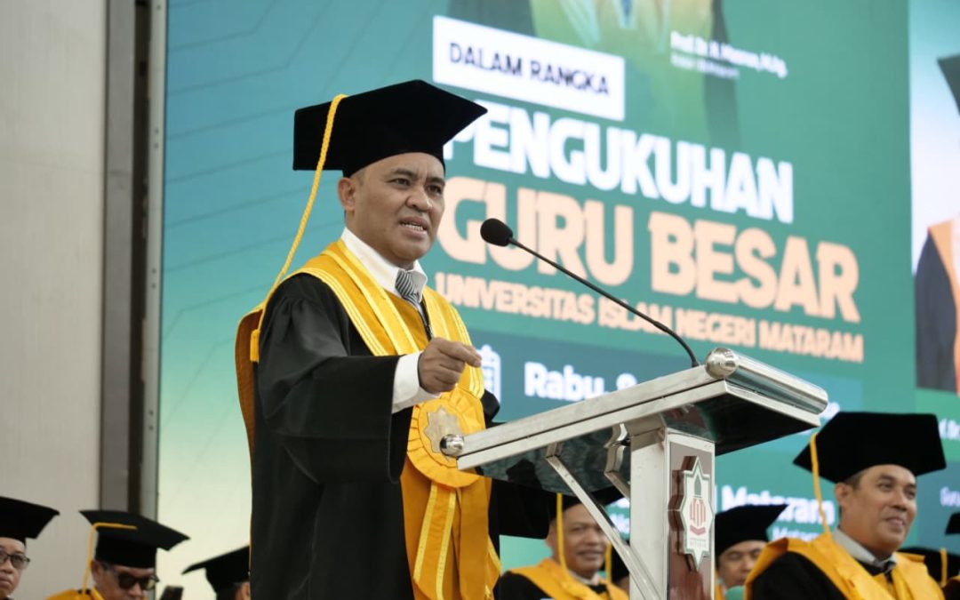 TAMBAHAN DUA GURU BESAR UIN MATARAM SEBAGAI ENERGI BARU TRANSFORMASI PENDIDIKAN TINGGI ISLAM MENUJU WORLD UNIVERSITY