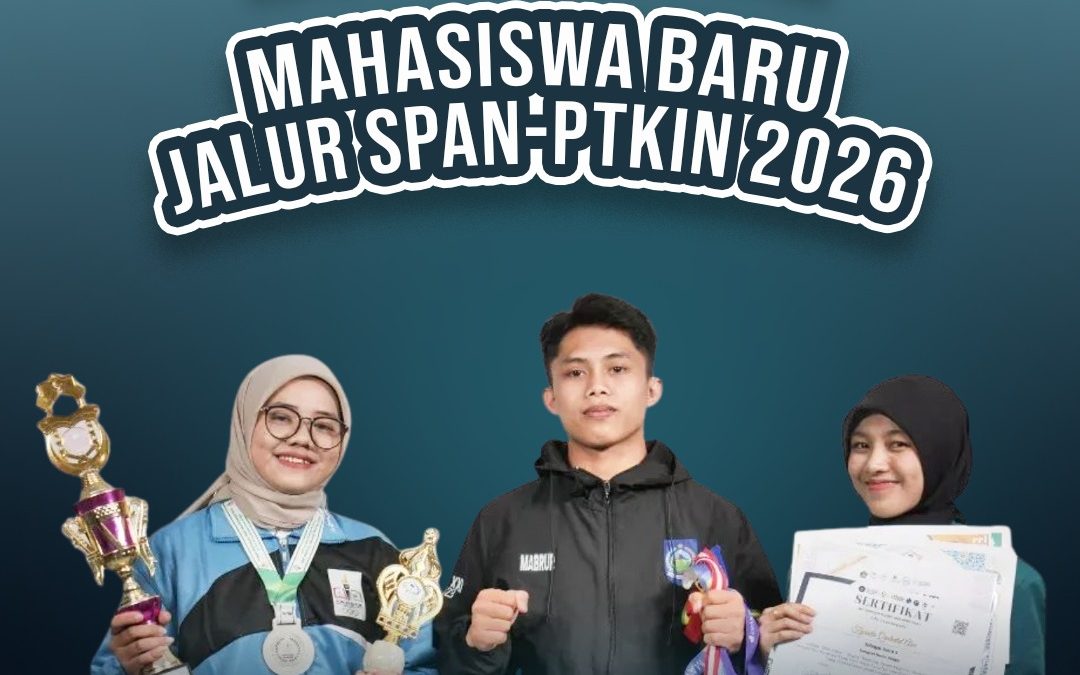Cek Hasil SPAN-PTKIN 2026 : Langkah Awal Menuju PTKIN Impian!